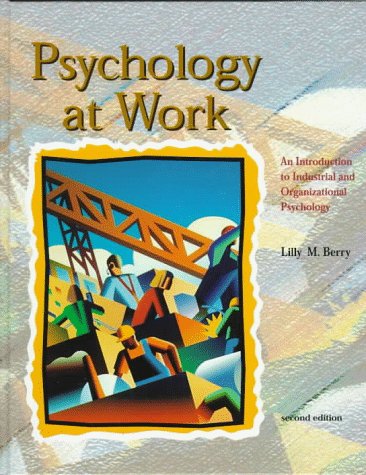 psychology at work an introduction to industrial and organizational psychology 2nd edition lilly m berry