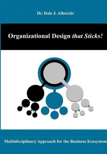 organizational design that sticks 1st edition dale albrecht 1948699001, 9781948699006