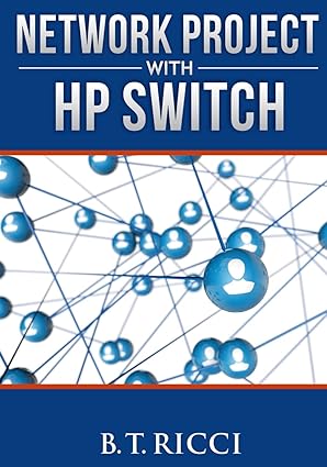 network project with hp switch 1st edition b. t. ricci 153529387x, 978-1535293877