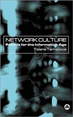 network culture politics for the information age 1st edition tiziana terranova 0745317480, 978-0745317489