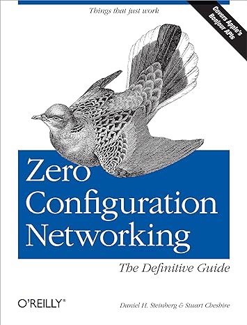 zero configuration networking the definitive guide 1st edition daniel steinberg, stuart cheshire 0596101007,