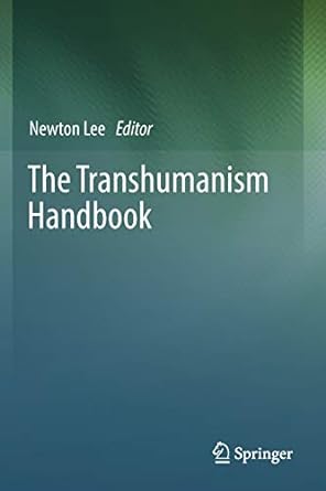 the transhumanism handbook 1st edition newton lee 3030169227, 978-3030169220