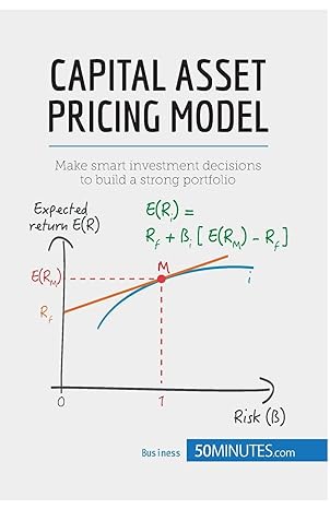 capital asset pricing model make smart investment decisions to build a strong portfolio 1st edition ariane de