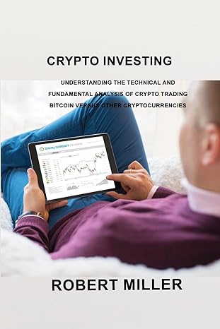 crypto investing understanding the technical and fundamental analysis of crypto trading bitcoin versus other