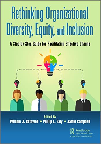 rethinking organizational diversity equity and inclusion a step by step guide for facilitating effective