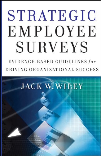 strategic employee surveys evidence based guidelines for driving organizational success 1st edition jack