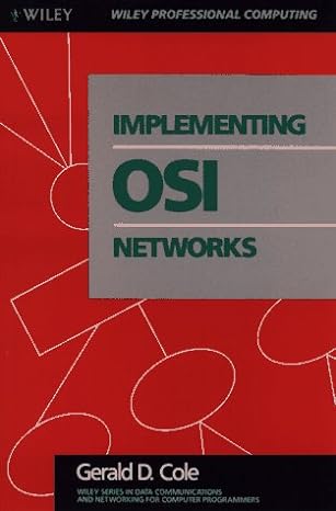 implementing osi networks 1st edition gerald d. cole 0471510602, 978-0471510604