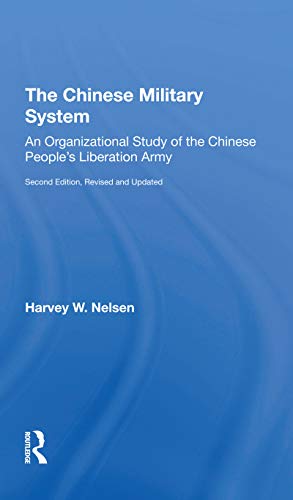 the chinese military system an organizational study of the chinese peoples liberation army revised and