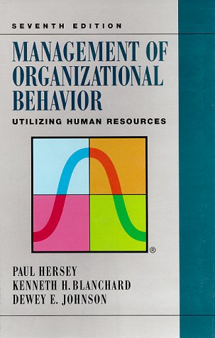 management of organizational behavior utilizing human resources 7th edition paul hersey, kenneth h.