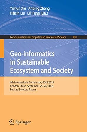 geo informatics in sustainable ecosystem and society 6th international conference gses 2018 handan china