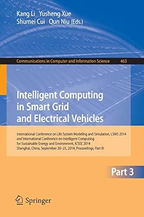intelligent computing in smart grid and electrical vehicles international conference on life system modeling