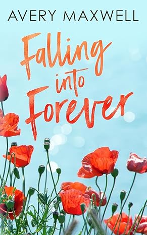 falling into forever  avery maxwell 979-8886439328