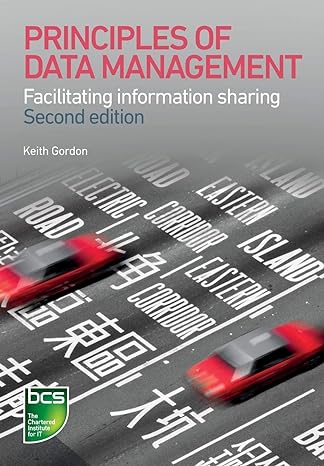 principles of data management facilitating information sharing 2nd edition keith gordon 1780171846,
