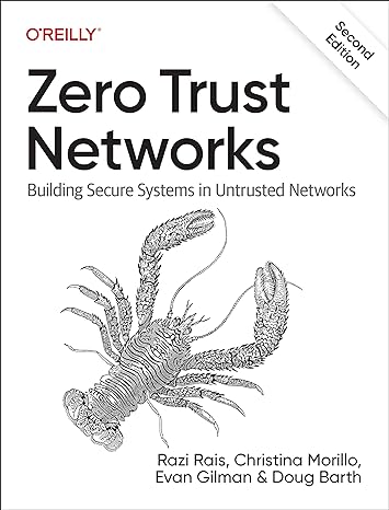 zero trust networks building secure systems in untrusted network 2nd edition razi rais ,christina morillo