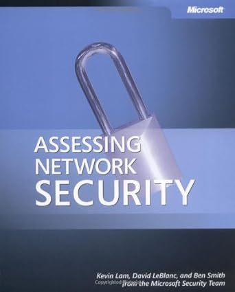 assessing network security 1st edition ben smith ,kevin lam ,david leblanc 0735620334, 978-8120326606