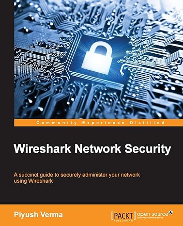 wireshark network security a succinct guide to securely administer your network using wireshark 1st edition