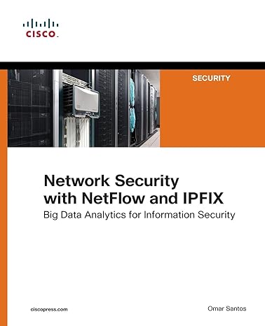 network security with netflow and ipfix big data analytics for information security 1st edition omar santos