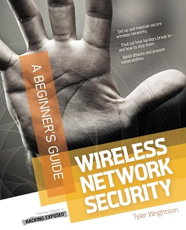 wireless network security a beginner s guide 1st edition tyler wrightson 0071760946, 978-0071760942