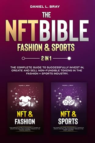 the nftbible fashion and sports 2 in 1 the complete guide to successfully invest in fashion sports industry