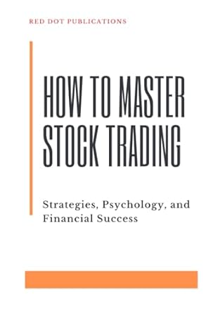 how to master stock trading strategies psychology and financial success 1st edition red dot publications