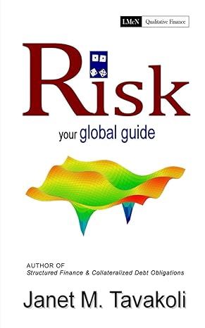 risk your global guide author of structured finance and collateralized deb obligations 1st edition janet m.