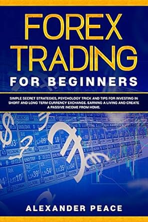 forex trading for beginners 1st edition alexander peace 979-8604177495