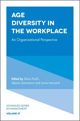 age diversity in the workplace an organizational perspective volume 17 1st edition miguel r. olivas lujan