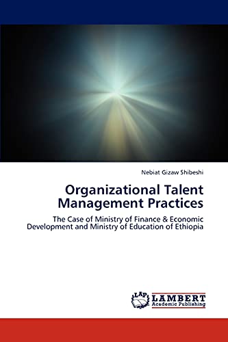 organizational talent management practices the case of ministry of finance and economic development and