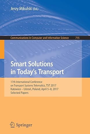 smart solutions in today s transport 17th international conference on transport systems telematics tst 2017