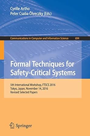 formal techniques for safety critical systems 5th international workshop ftscs 20 tokyo japan november 14 20