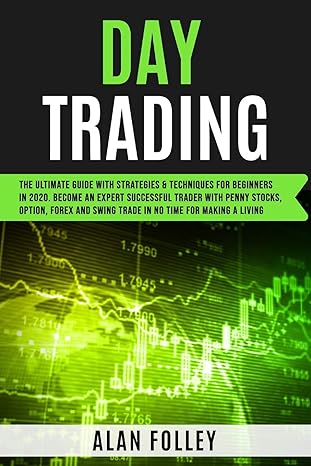day trading the ultimate guide with strategies and techniques for beginners in 2020 became an expert