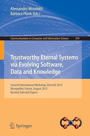 trustworthy eternal systems via evolving software data and knowledge second international workshop eternals