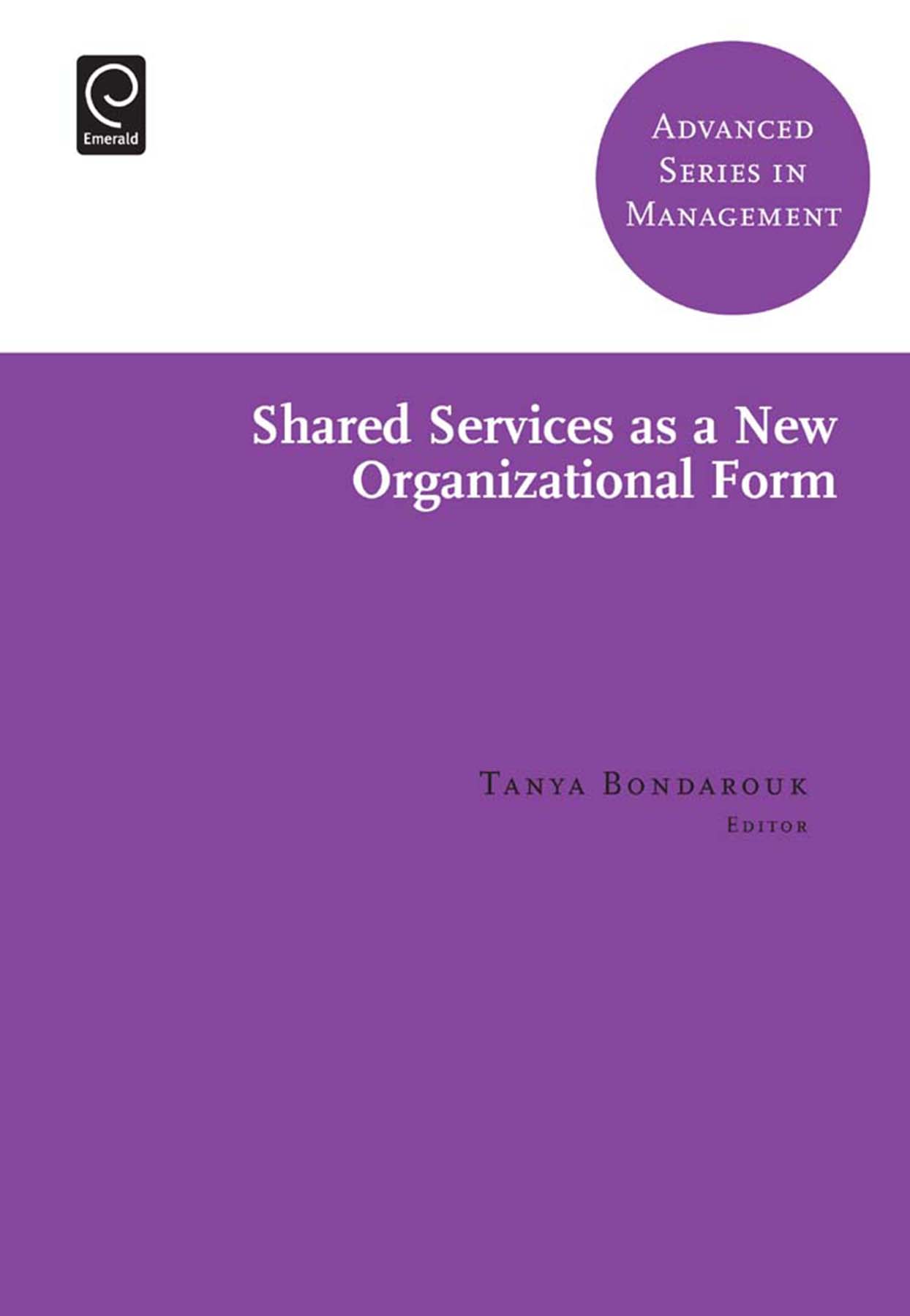 shared services as a new organizational form 2nd edition tanya bondarouk 1783505362, 9781783505364