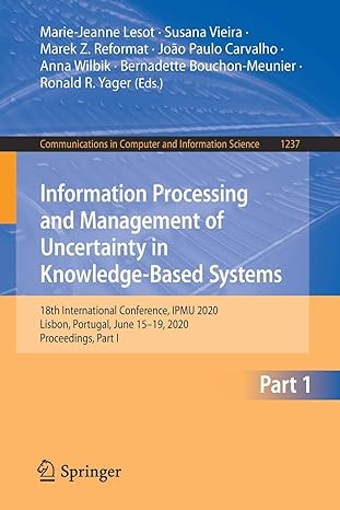 information processing and management of uncertainty in knowledge based systems 18th international conference