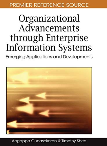organizational advancements through enterprise information systems emerging applications and developments 1st