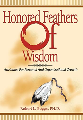 Honored Feathers Of Wisdom Attributes For Personal And Organizational Growth