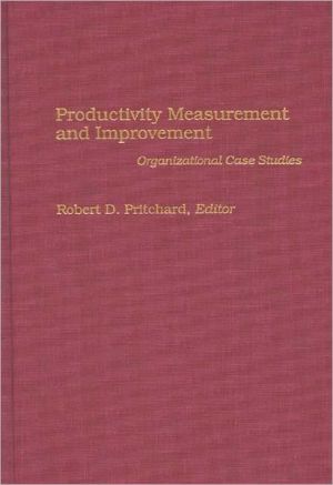 productivity measurement and improvement organizational case studies 1stedition robert pritchard 0275939073,