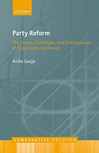 party reform the causes challenges and consequences of organizational change 1st edition anika gauja