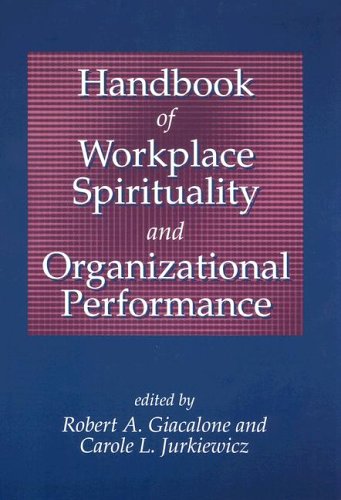 handbook of workplace spirituality and organizational performance 1st edition robert a giacalone, carole l.