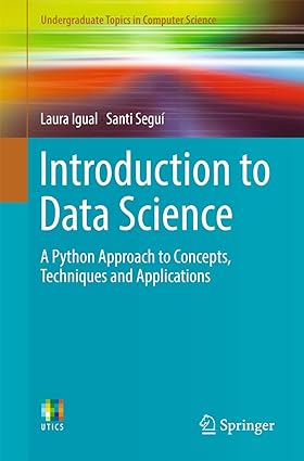 introduction to data science a python approach to concepts techniques and applications 1st edition laura