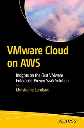 vmware cloud on aws insights on the first vmware enterprise proven saas solution 1st edition christophe
