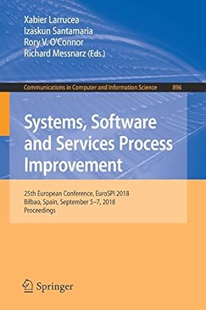 systems software and services process improvement 25th european conference eurospi 2018 bilbao spain
