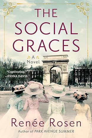the social graces a novel  renee rosen 198480281x, 978-1984802811