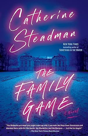 the family game a novel  catherine steadman 0593158083, 978-0593158081