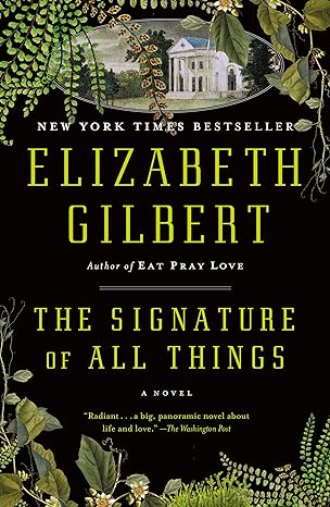 the signature of all things a novel  elizabeth gilbert 0143125842, 978-0143125846