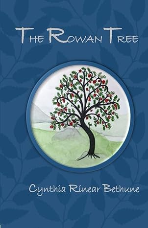 the rowan tree  cynthia rinear bethune 979-8866328840