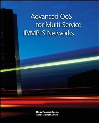 advanced qos for multi service ip/mpls networks 1st edition ramji balakrishnan 0470293691, 978-0470293690