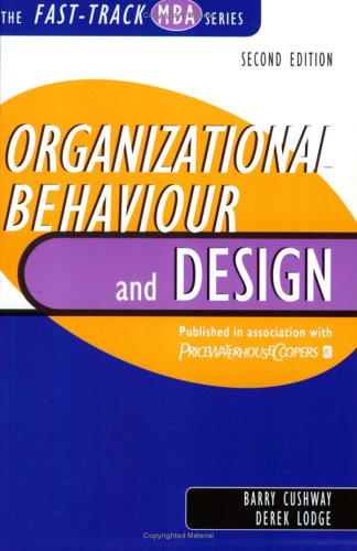 organizational behaviour and design 2nd edition barry cushway, derek lodge 0749429534, 9780749429539