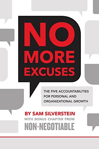 no more excuses the five accountabilities for personal and organizational growth 1st edition sam silverstein
