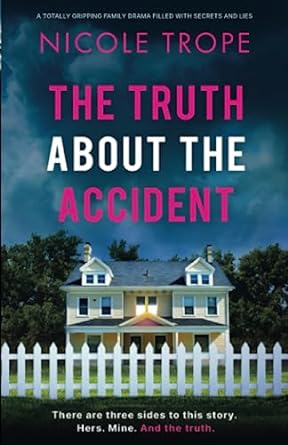 the truth about the accident  nicole trope 1837903581, 978-1837903580